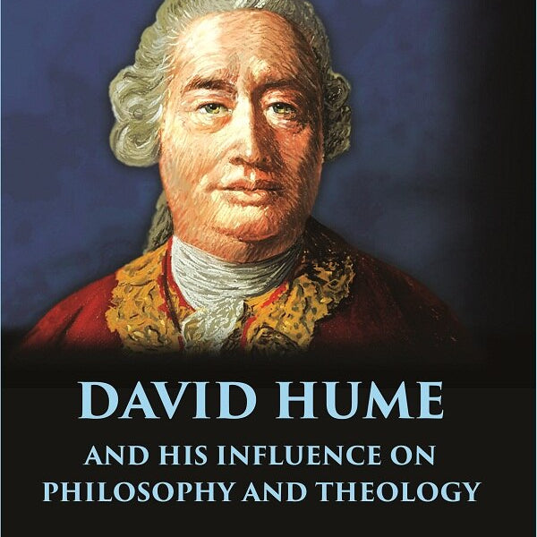 DAVID HUME and His Influence on Philosophy and Theology - Gyan Books - Distacart