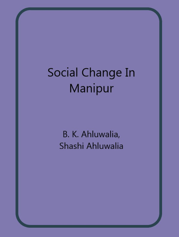 Social Change In Manipur - Gyan Books