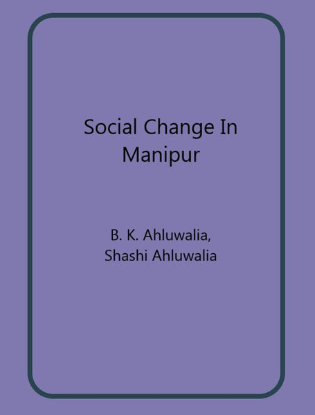 Social Change In Manipur - Gyan Books