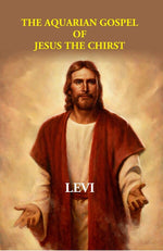 Thumbnail for The Aquarian Gospel Of Jesus The Christ - Gyan Books - Distacart