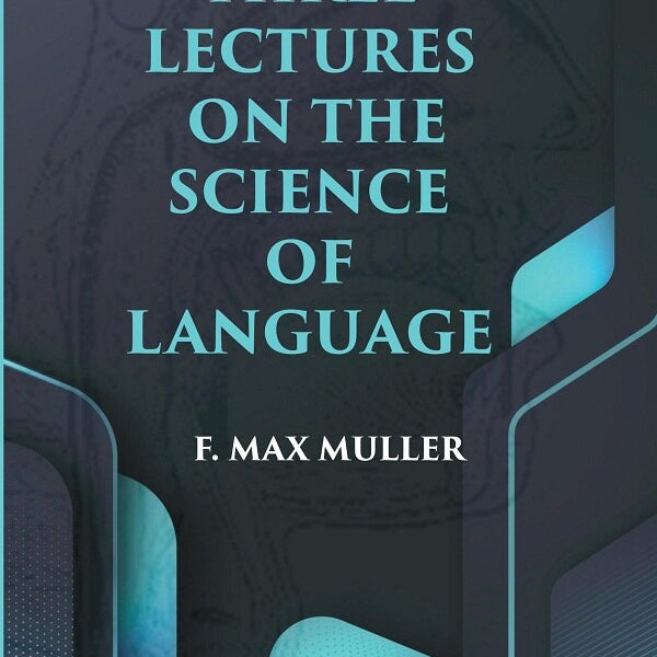 Three Lectures on The Science of Language - Gyan Books - Distacart