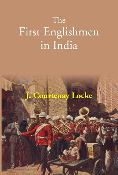 The First Englishmen in India - Gyan Books - Distacart