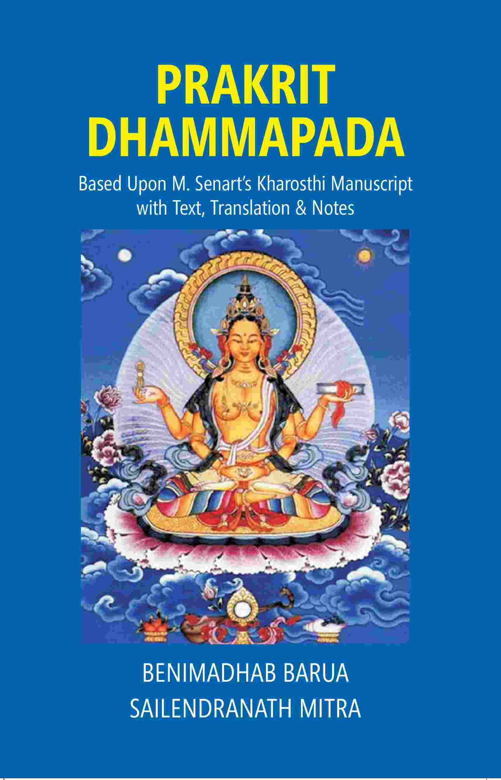 Prakrit Dhammapada: Based Upon M. Senart’s Kharosthi Manuscript with Text, Translation & Notes - Gyan Books - Distacart