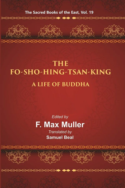 The Sacred Books of the East (THE FO-SHO-HING-TSAN-KING:-A LIFE OF BUDDHA) 19th - Gyan Books - Distacart