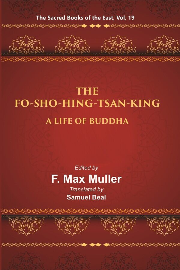The Sacred Books of the East (THE FO-SHO-HING-TSAN-KING:-A LIFE OF BUDDHA) 19th - Gyan Books - Distacart
