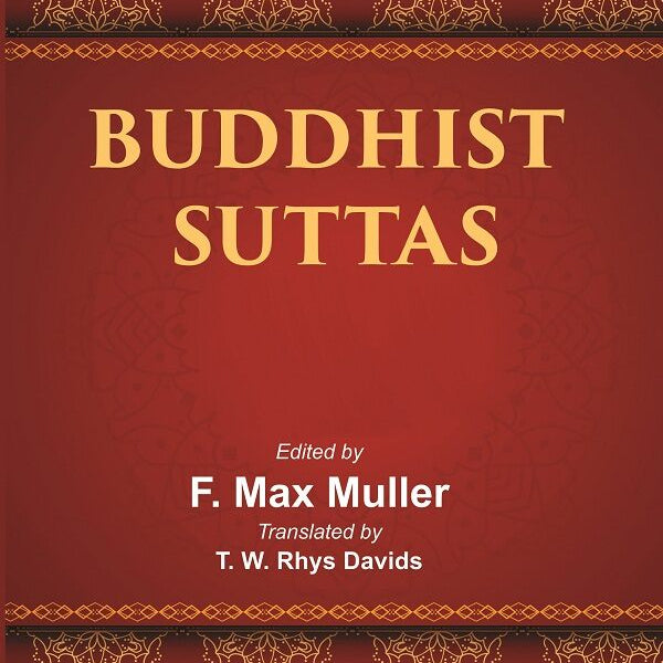 The Sacred Books of the East (BUDDHIST SUTTAS) 11th - Gyan Books - Distacart