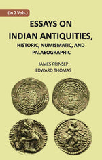 Thumbnail for ESSAYS ON INDIAN ANTIQUITIES, HISTORIC, NUMISMATIC, AND PALAEOGRAPHIC 2 Vols. Set - Gyan Books - Distacart