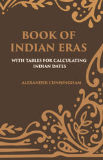 Thumbnail for BOOK OF INDIAN ERAS: WITH TABLES FOR CALCULATING INDIAN DATES - Gyan Books