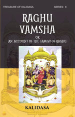 Thumbnail for RAGHU VAMSHA OR AN ACCOUNT OF THE FAMILY OF RAGHU: Treasure of Kalidasa series: 6 series: 6 - Gyan Books - Distacart