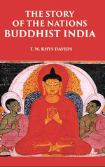 Thumbnail for THE STORY OF THE NATIONS BUDDHIST INDIA - Gyan Books