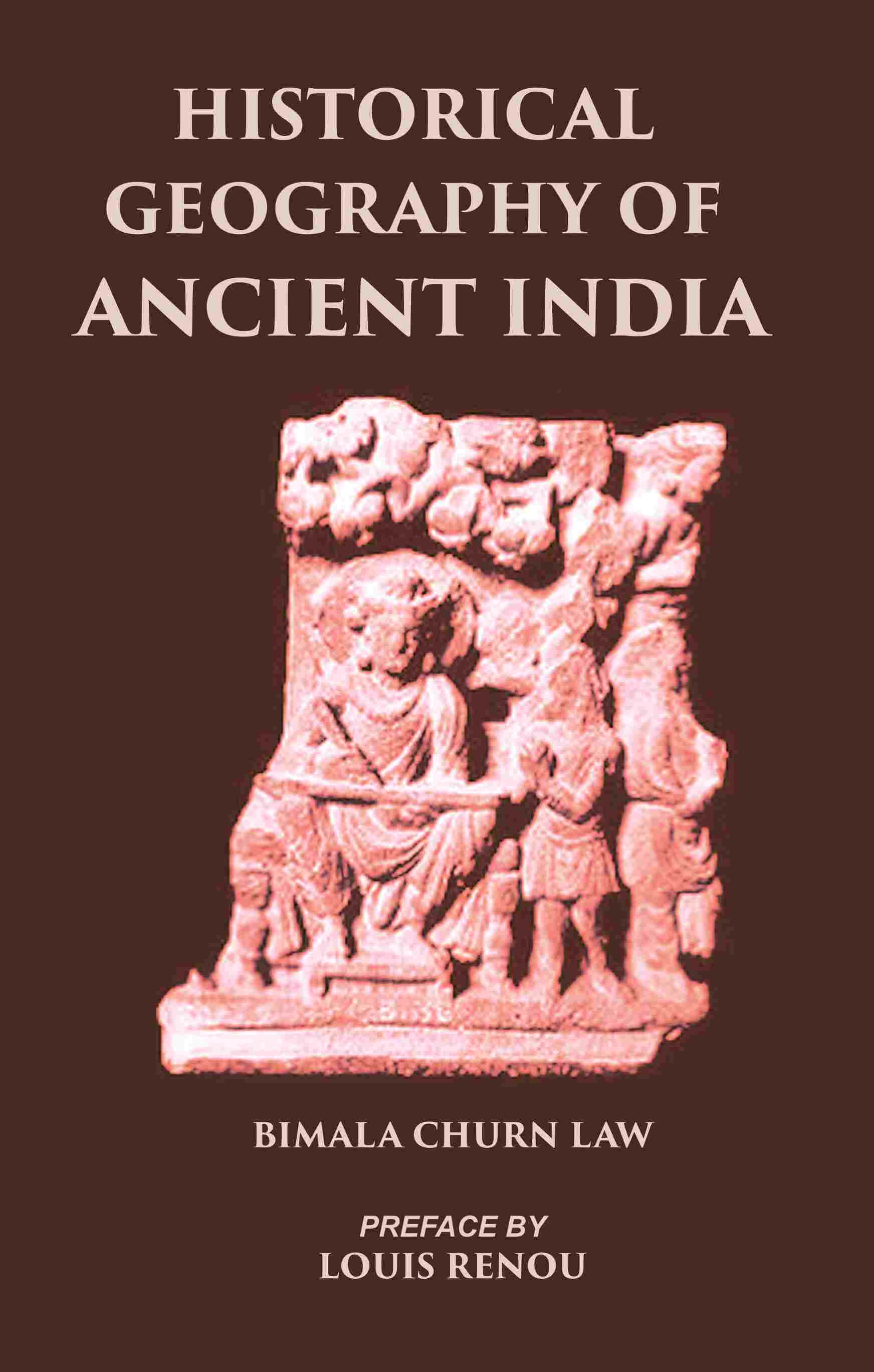 HISTORICAL GEOGRAPHY OF ANCIENT INDIA - Gyan Books - Distacart