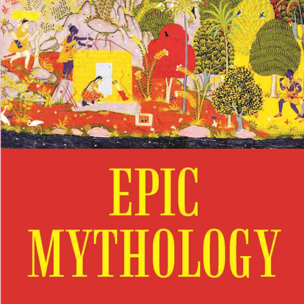 EPIC MYTHOLOGY - Gyan Books - Distacart
