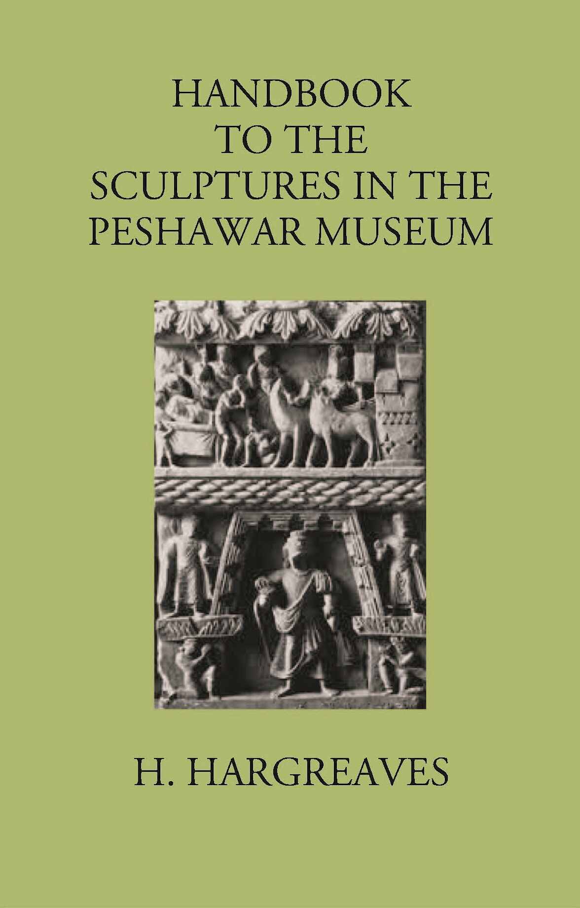 HANDBOOK TO THE Sculptures in the Peshawar Museum - Gyan Books - Distacart