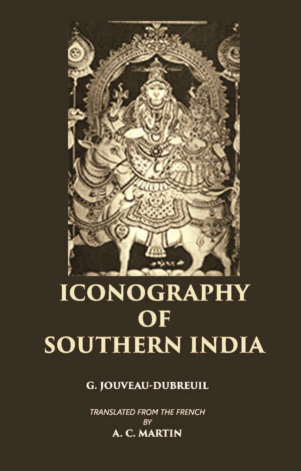 ICONOGRAPHY OF SOUTHERN INDIA - Gyan Books
