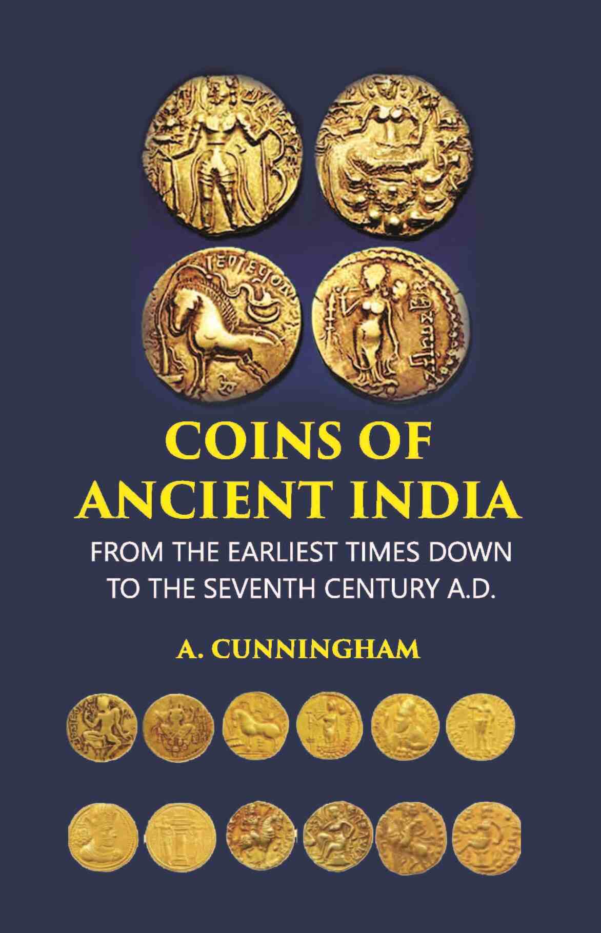 COINS OF ANCIENT INDIA: FROM THE EARLIEST TIMES DOWN TO THE SEVENTH CENTURY A.D. - Gyan Books - Distacart