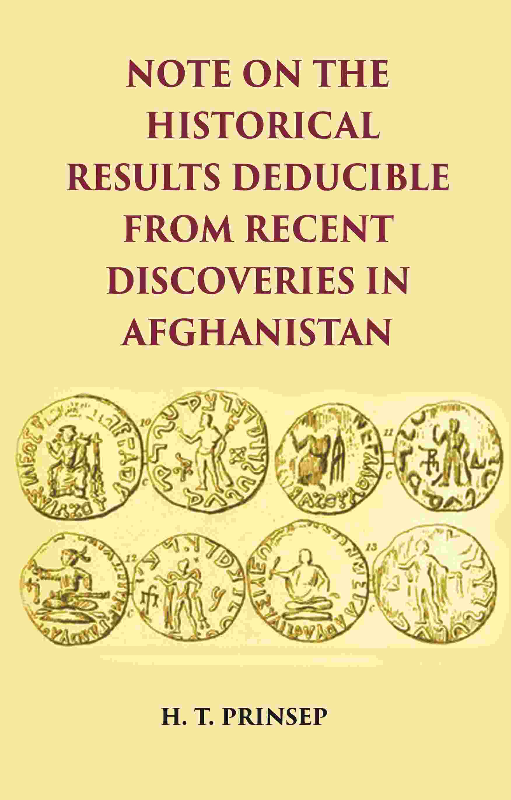 NOTE ON THE HISTORICAL RESULTS DEDUCIBLE FROM RECENT DISCOVERIES IN AFGHANISTAN - Gyan Books - Distacart