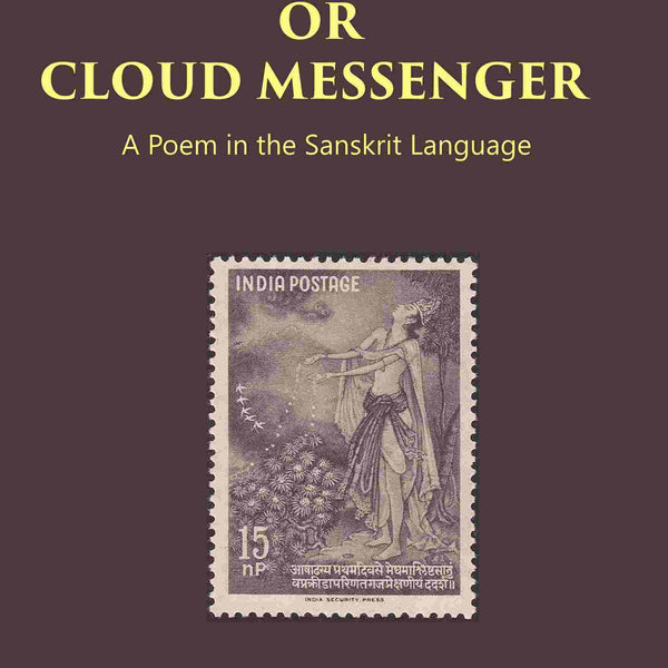 THE MEGHA DUTA OR CLOUD MESSENGER: A Poem in the Sanskrit Language, by Kalidasa: Treasure of Kalidasa series: 4 series: 4 - Gyan Books - Distacart