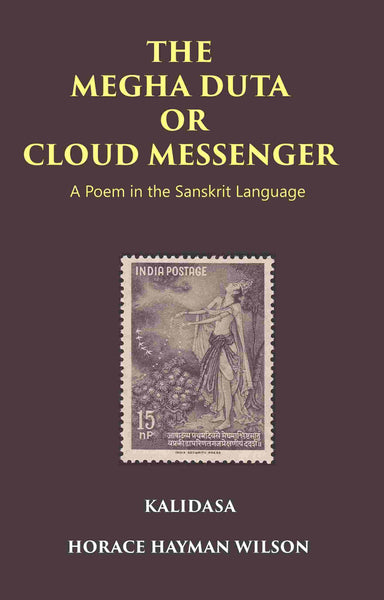 THE MEGHA DUTA OR CLOUD MESSENGER: A Poem in the Sanskrit Language, by Kalidasa: Treasure of Kalidasa series: 4 series: 4 - Gyan Books - Distacart