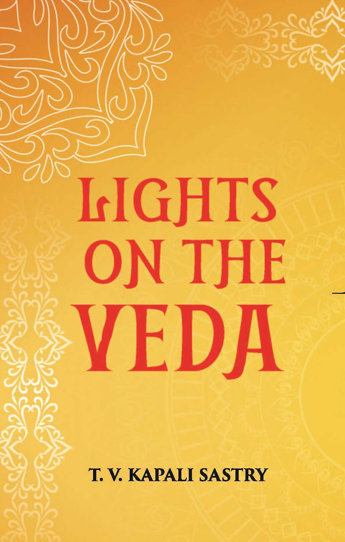 LIGHTS ON THE VEDA - Gyan Books - Distacart