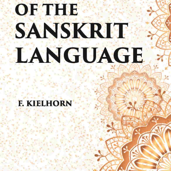 A GRAMMAR OF THE SANSKRIT LANGUAGE - Gyan Books - Distacart