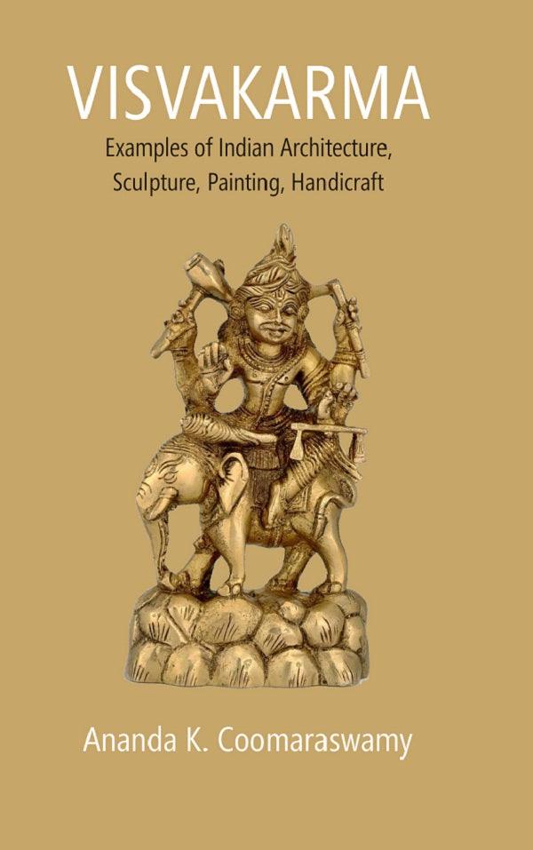 Visvakarma: Examples of Indian Architecture, Sculpture, Painting, Handicraft - Gyan Books - Distacart