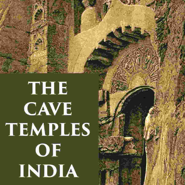 THE CAVE TEMPLES OF INDIA - Gyan Books - Distacart