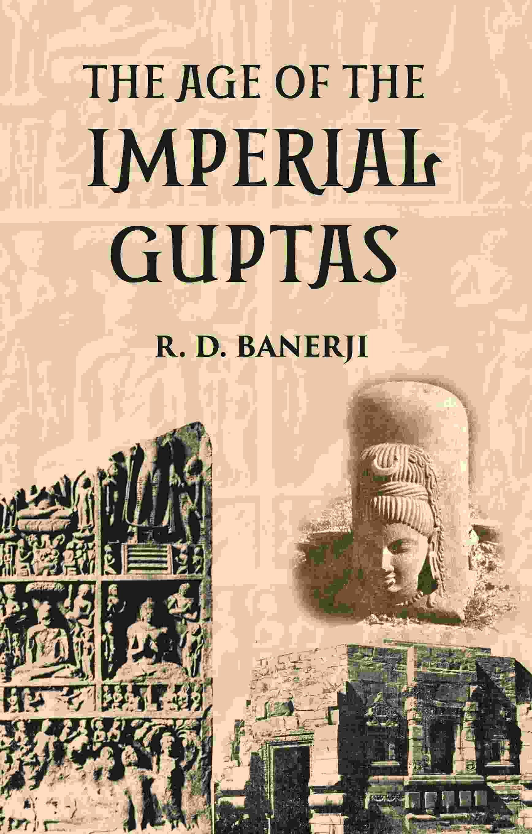 THE AGE OF THE IMPERIAL GUPTAS - Gyan Books - Distacart