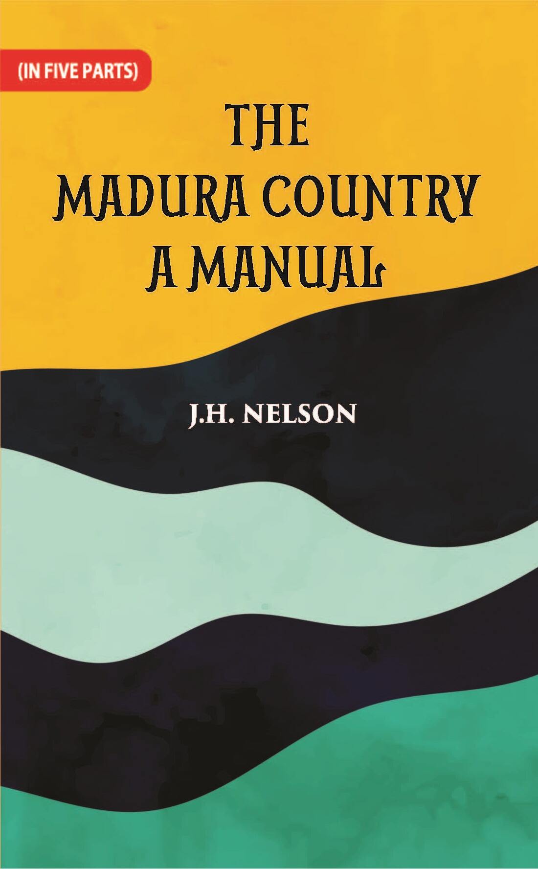 The Madura Country A Manual Part -1 - Gyan Books - Distacart