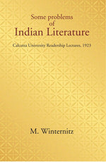Thumbnail for Some problems of Indian Literature: Calcutta University Readership Lectures, 1923 - Gyan Books - Distacart