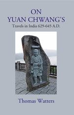 Thumbnail for On Yuan Chwang's: Travels in India 629-645 A.D. - Gyan Books - Distacart