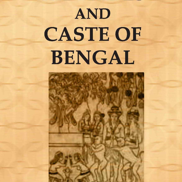 THE TRIBES AND CASTES OF BENGAL Vol. 1st - Gyan Books - Distacart