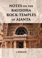 Thumbnail for NOTES ON THE BAUDDHA ROCK-TEMPLES OF AJANTA - Gyan Books - Distacart