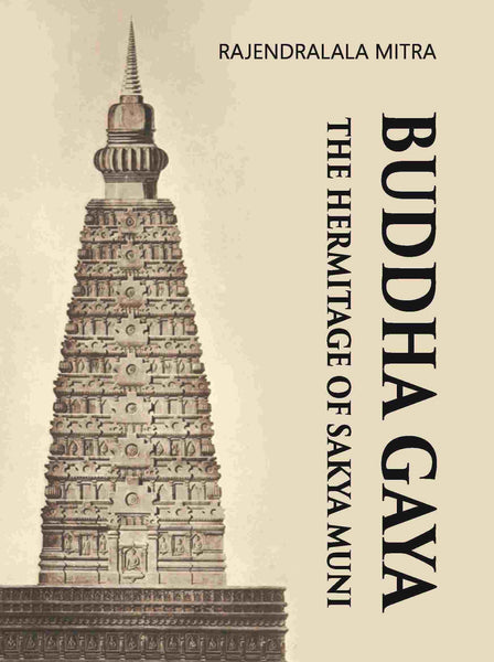 BUDDHA GAYA THE HERMITAGE OF SAKYA MUNI - Gyan Books - Distacart