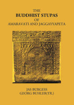 Thumbnail for THE BUDDHIST STUPAS OF AMARAVATI AND JAGGAYYAPETA IN THE KRISHNA DISTRICT, MADRAS PRESIDENCY, SURVEYED IN 1882 - Gyan Books - Distacart