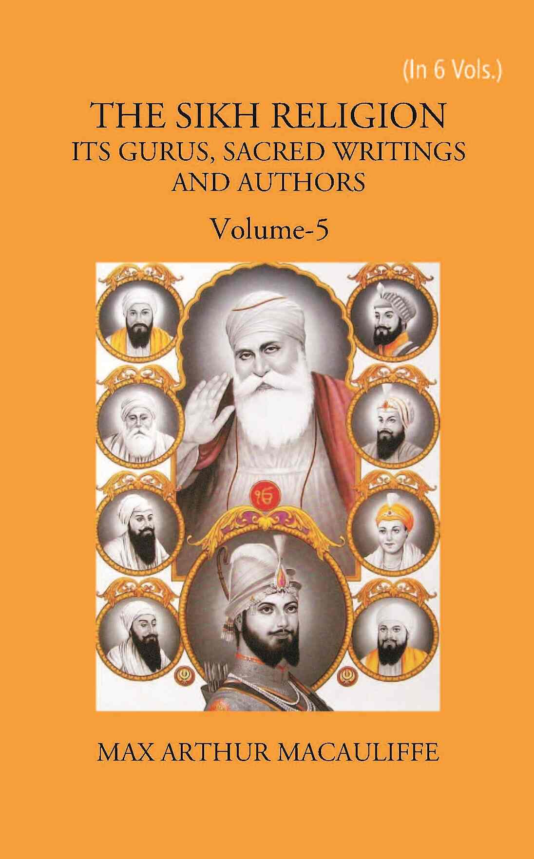 THE SIKH RELIGION: ITS GURUS, SACRED WRITINGS AND AUTHORS Vol. 5th - Gyan Books - Distacart