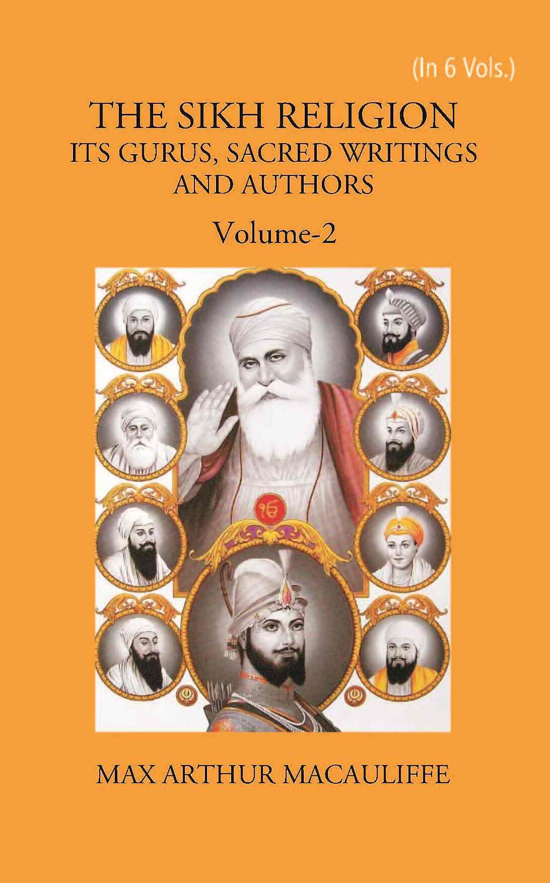 THE SIKH RELIGION: ITS GURUS, SACRED WRITINGS AND AUTHORS Vol. 2nd - Gyan Books - Distacart