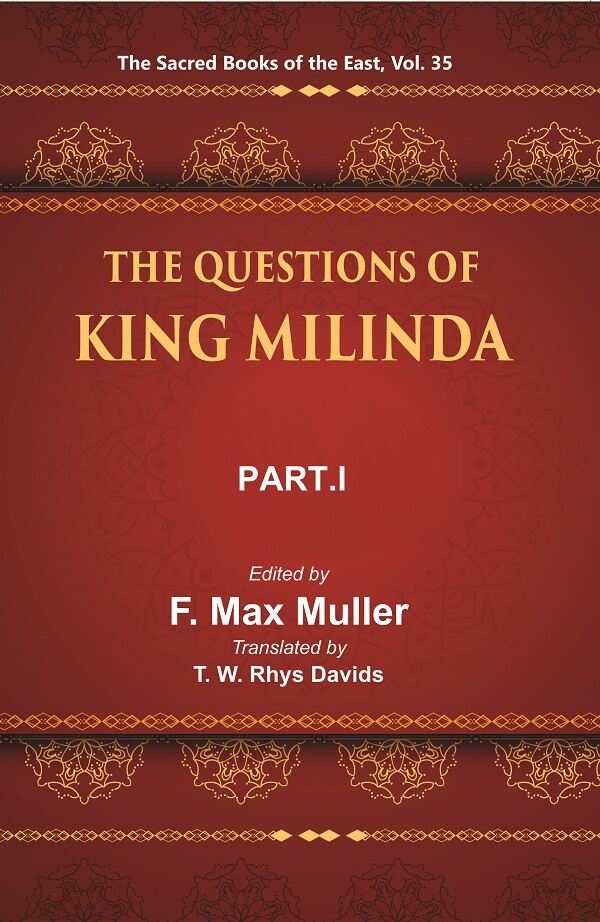 The Sacred Books of the East (THE QUESTIONS OF KING MILINDA, PART-I) 35th - Gyan Books - Distacart