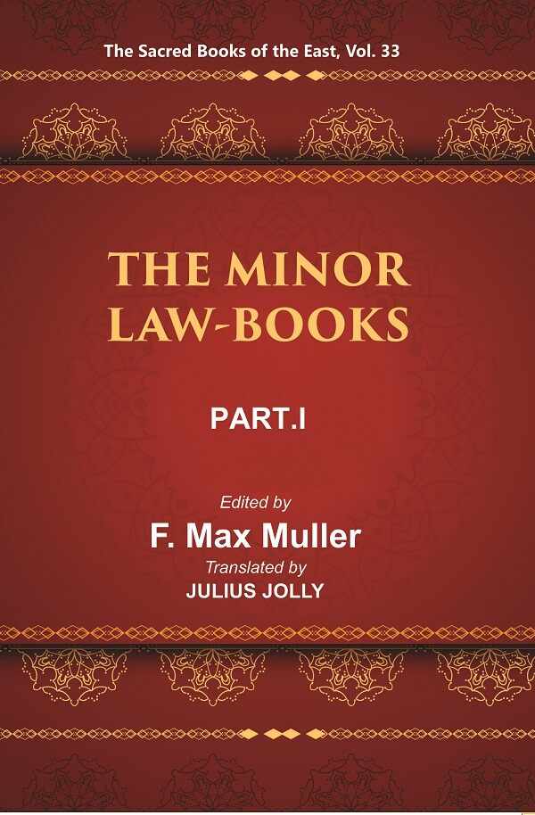 The Sacred Books of the East (THE MINOR LAW-BOOKS, PART-I: NARADA. BRIHASPATI) 33rd - Gyan Books - Distacart