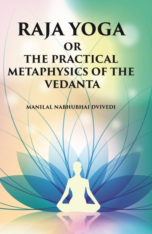Raja Yoga Or The Practical Metaphysics Of The Vedanta - Gyan Books - Distacart