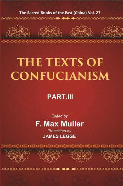 The Sacred Books of the East (China: THE TEXTS OF CONFUCIANISM, PART-III: THE Li Ki I—X) 27th - Gyan Books - Distacart