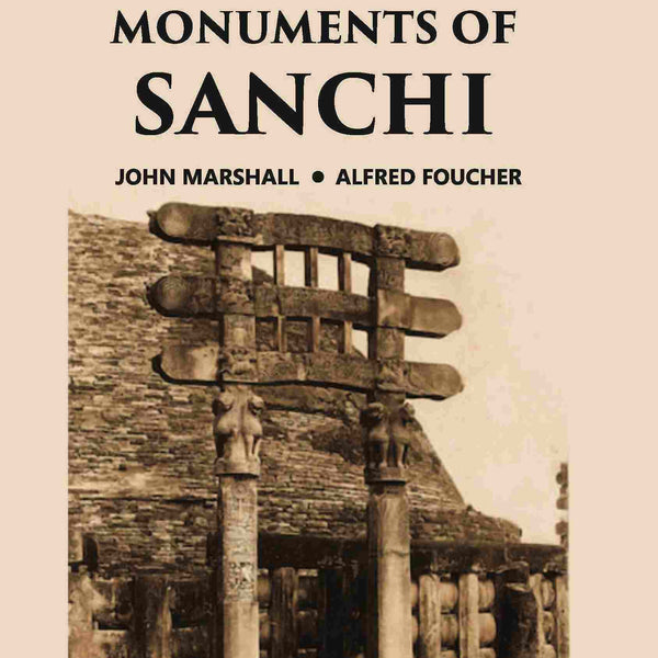 THE MONUMENTS OF SANCHI 3 Vols. Set - Gyan Books - Distacart