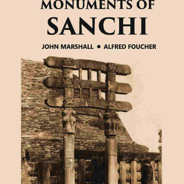 THE MONUMENTS OF SANCHI Vol. 1st - Gyan Books - Distacart
