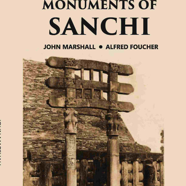 THE MONUMENTS OF SANCHI Vol. 3rd - Gyan Books - Distacart