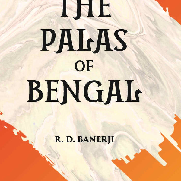THE PALAS OF BENGAL - Gyan Books - Distacart