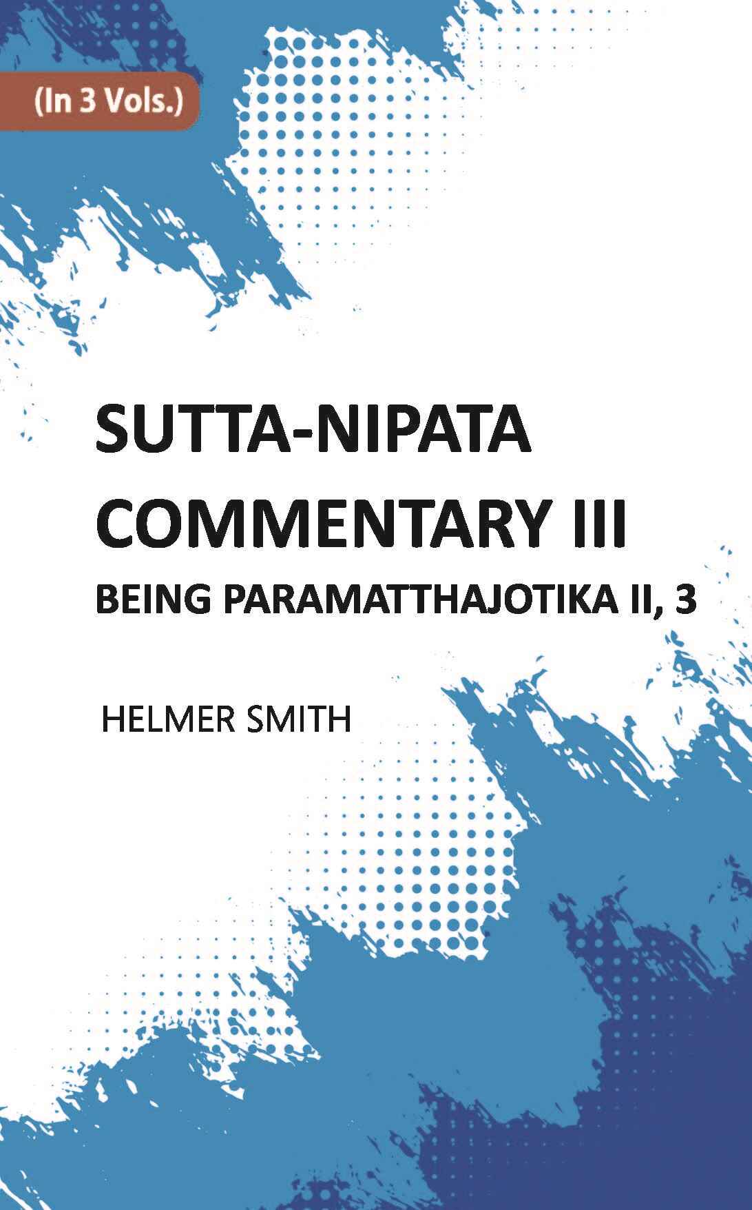 Sutta-Nipata Commentary BEING Paramatthajotika II 3 Vols. Set - Gyan Books - Distacart