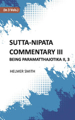 Thumbnail for Sutta-Nipata Commentary BEING Paramatthajotika II 3 Vols. Set - Gyan Books - Distacart