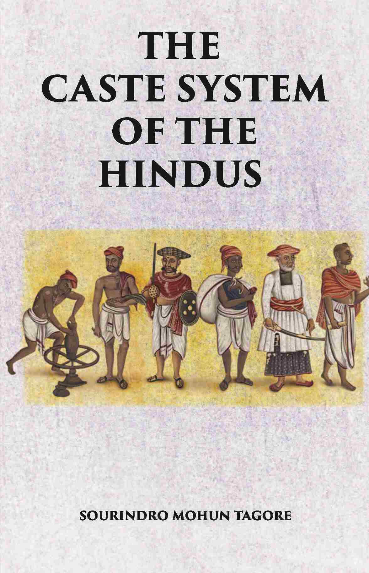 THE CASTE SYSTEM OF THE HINDUS - Gyan Books - Distacart