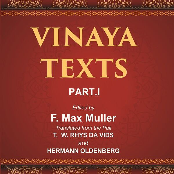 The Sacred Books of the East (VINAYA TEXTS, PART I: THE PATIMOKKHA, THE MAHAVAGGA, I—IV) 13th - Gyan Books - Distacart