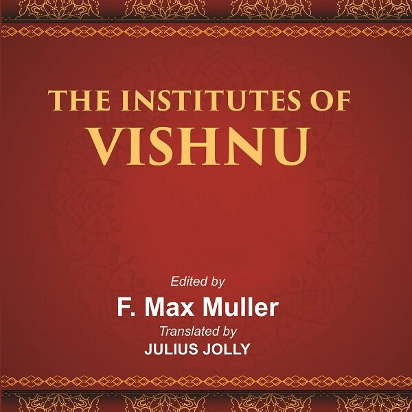 The Sacred Books of the East (THE INSTITUTES OF VISHNU) 7th - Gyan Books - Distacart