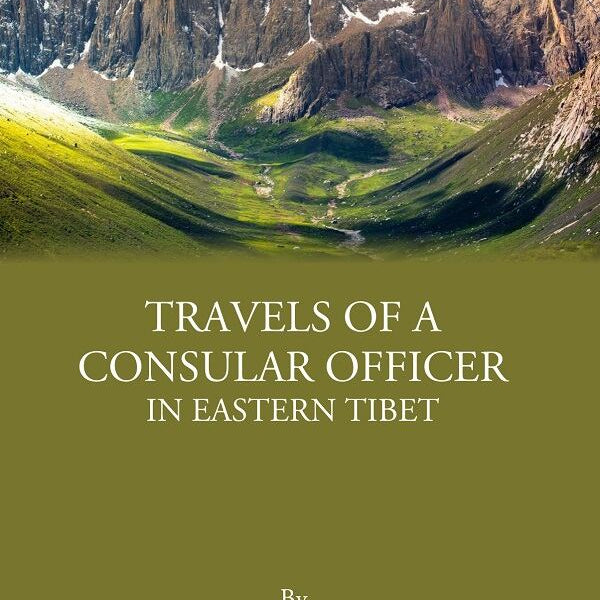 Travels Of A Consular Officer In Eastern Tibet - Gyan Books - Distacart